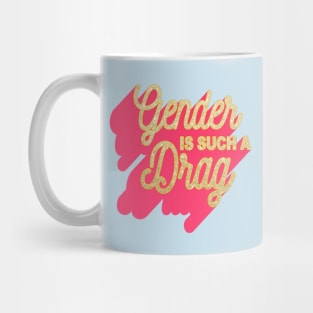 Gender Is Such A Drag - The Peach Fuzz Mug